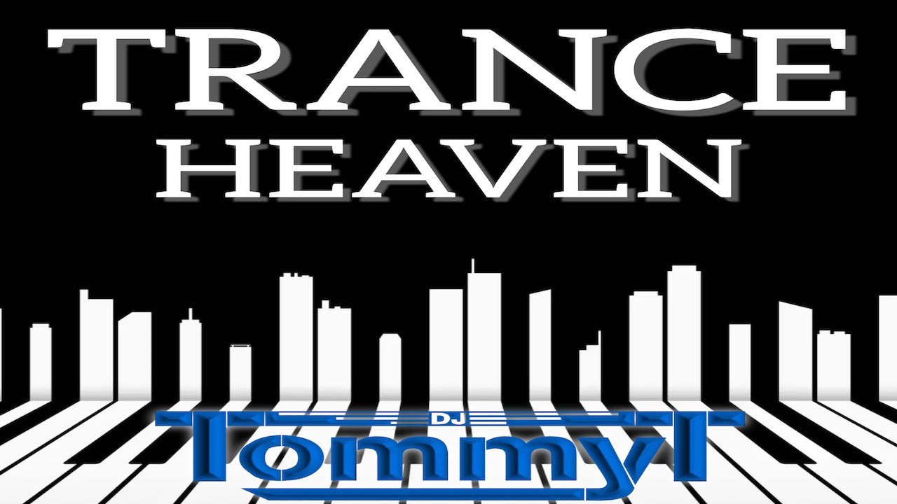 My new Track Trance Heaven - DJ TommyT (V2)