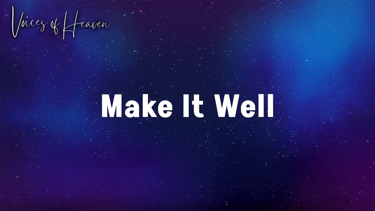 MercyMe - Make It Well (Lyrics Video)