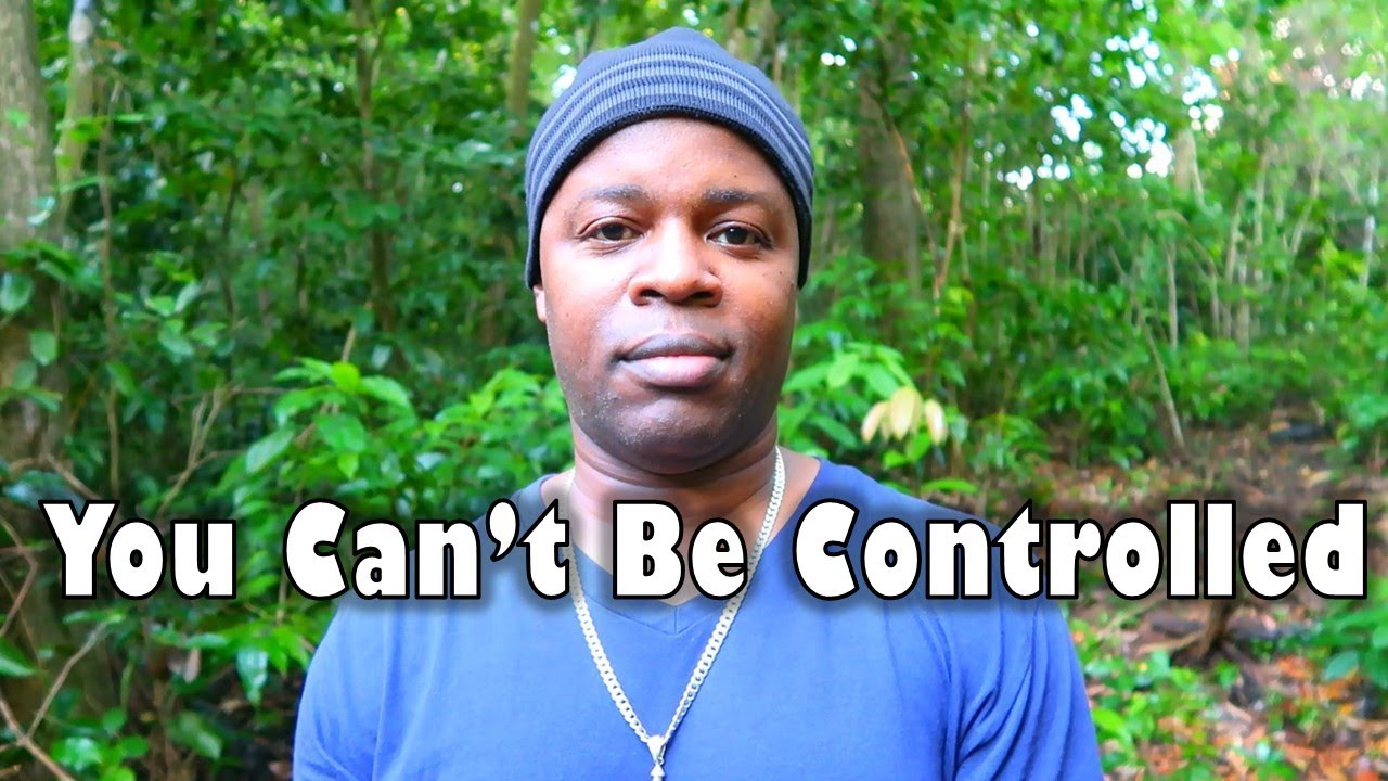 They Can't Control You And They Can't Stand It