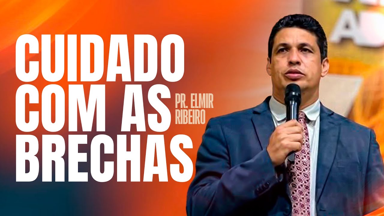 As Brechas que Enfraquecem a Alma I PR ELMIR RIBEIRO - CULTO DE ENSINO