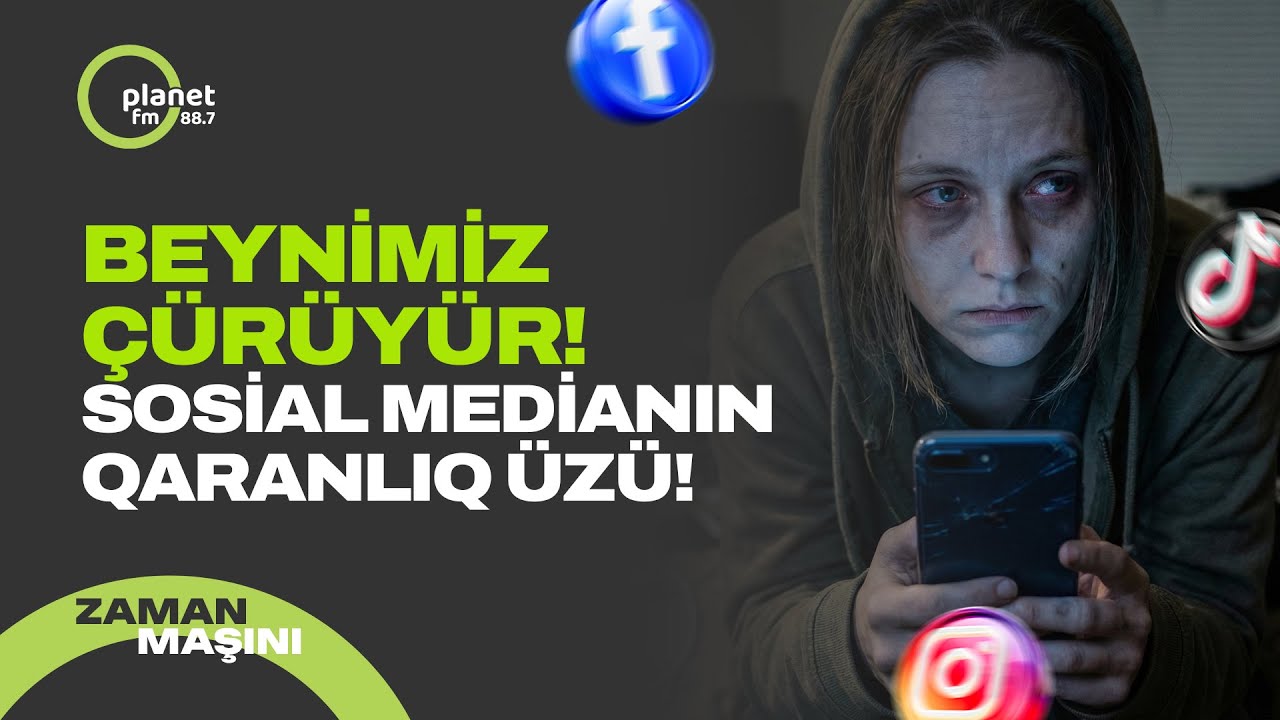 Beynimizi yuyurlar! - Təhlükəli psixoloji faktlar - sosial media xəstəliyi