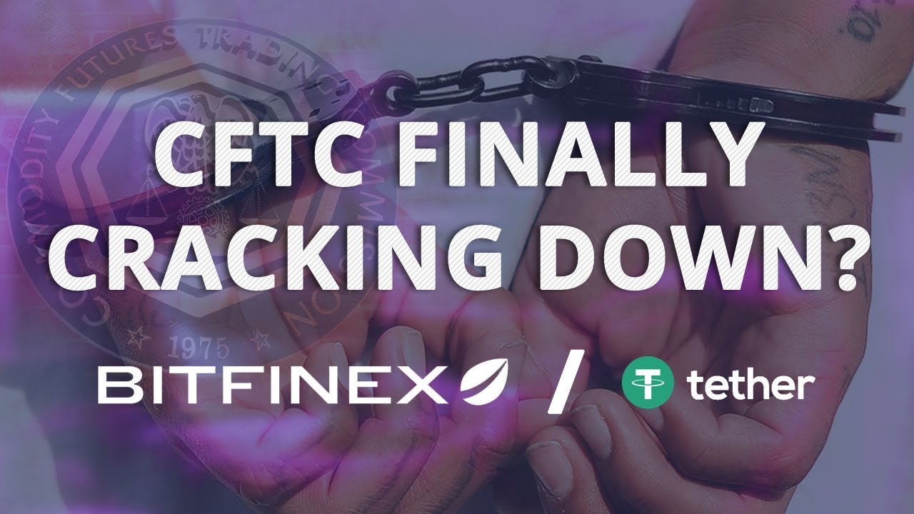 CFTC Cracks Down on Tether (USDT) and Bitfinex w/ Subpoenas