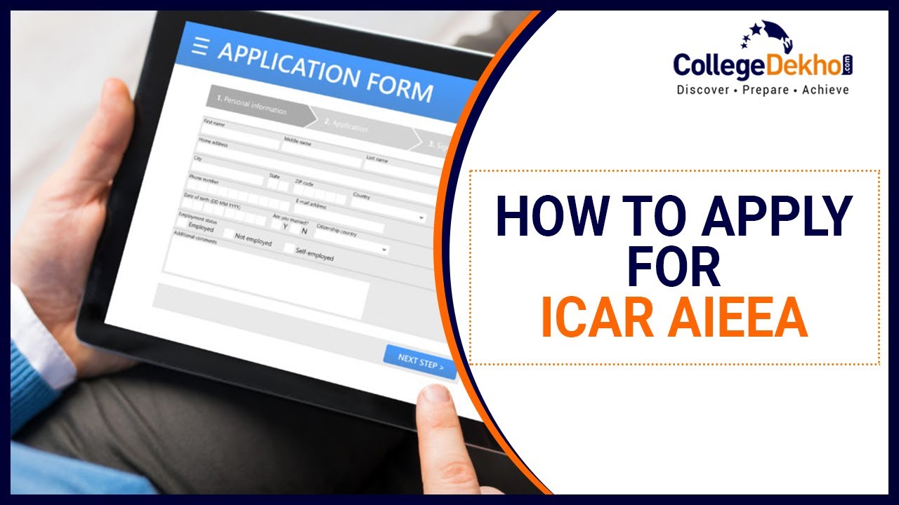 ICAR AIEEA 2021 Application Form - Dates, Fee, Registration Process, Documents Required
