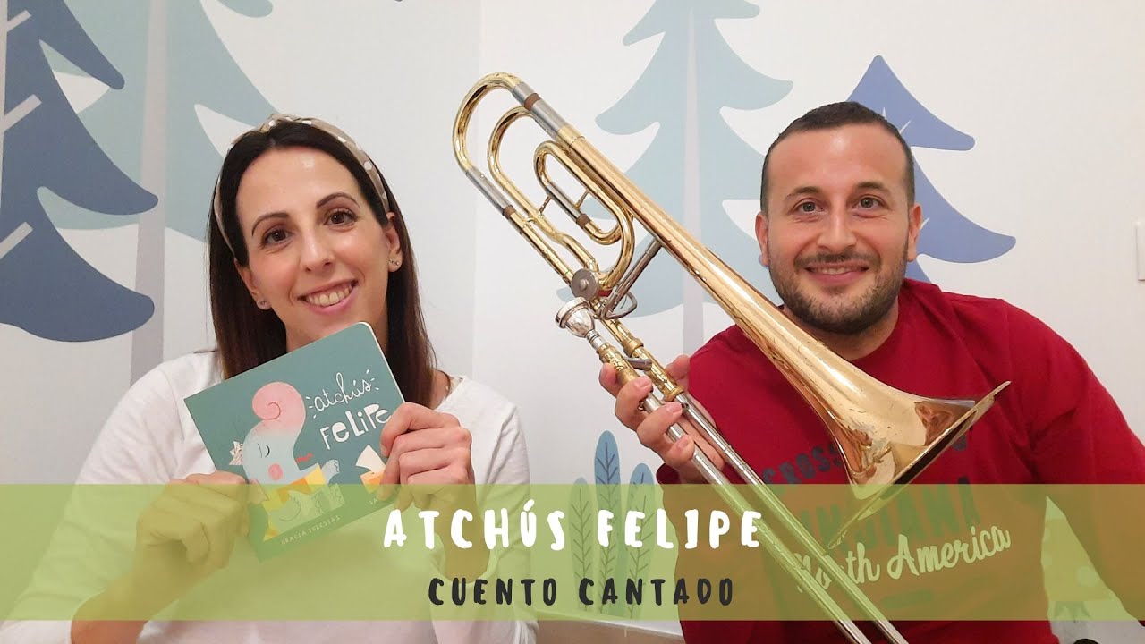 Atchús Felipe - Cuento cantado