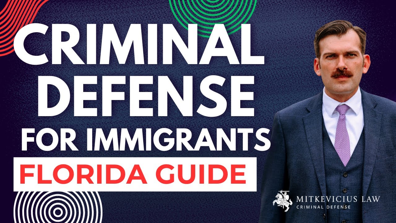 The Florida Criminal Court Process: A Guide for Immigrants Accused of Crimes in Florida