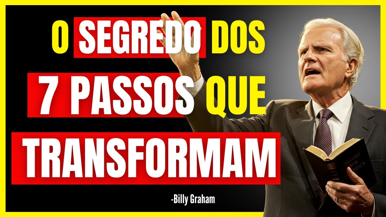 7 Passos da Transforma&ccedil;&atilde;o Espiritual que Vem de Deus | Billy Graham