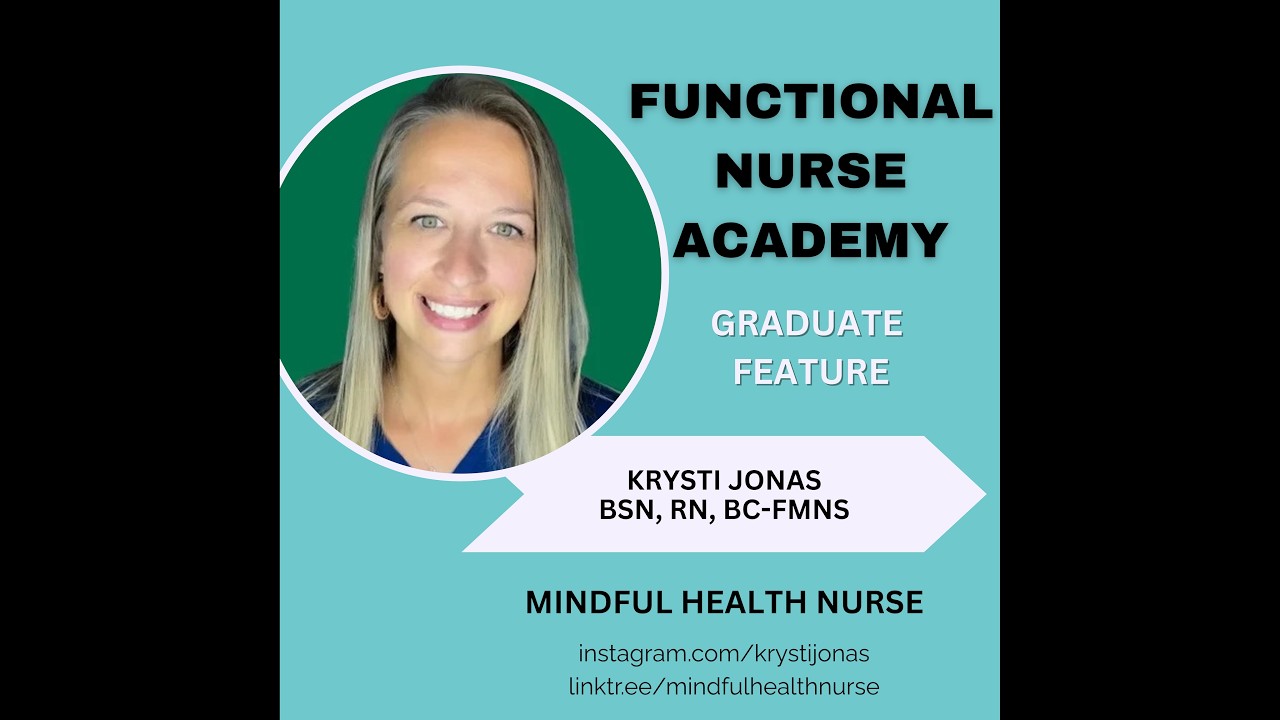 May 2025 Graduate Feature | Krysti Jonas BSN, RN, BC-FMNS Founder of the Mindful Health Solutions.