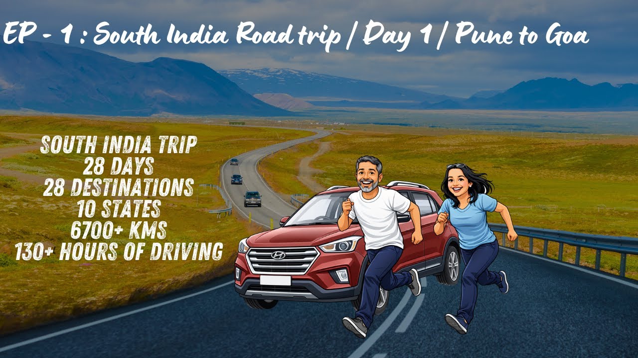South India Road Trip | Day 1 | Pune to Goa | EP 1