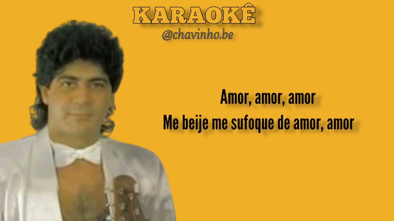 MAGNO - AMOR, AMOR = KARAOKÊ (playback original)