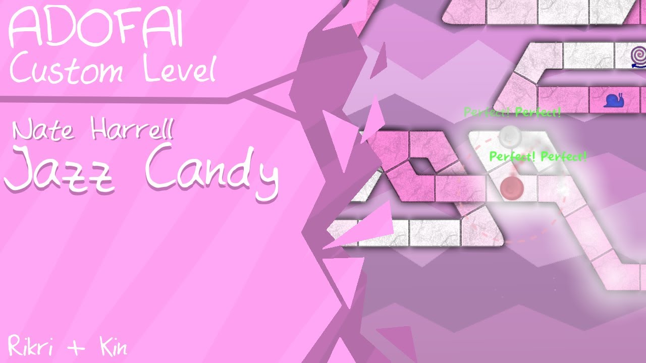 [ADOFAI Custom] Nate Harrell - Jazz Candy VIP (Level by Kin + Rikri, Tutorials by Rikri)