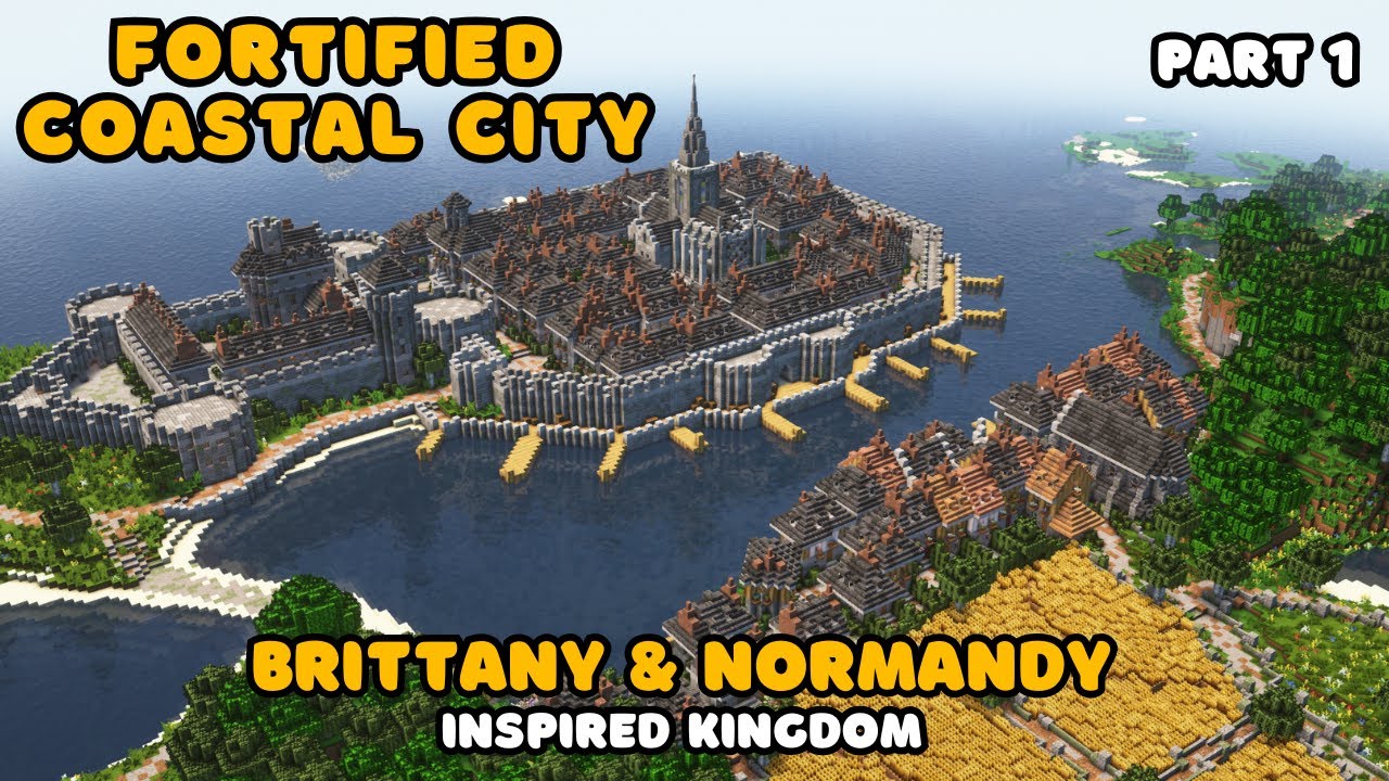 Fortified Coastal City - Brittany & Normandy Minecraft Kingdom (Part 1)