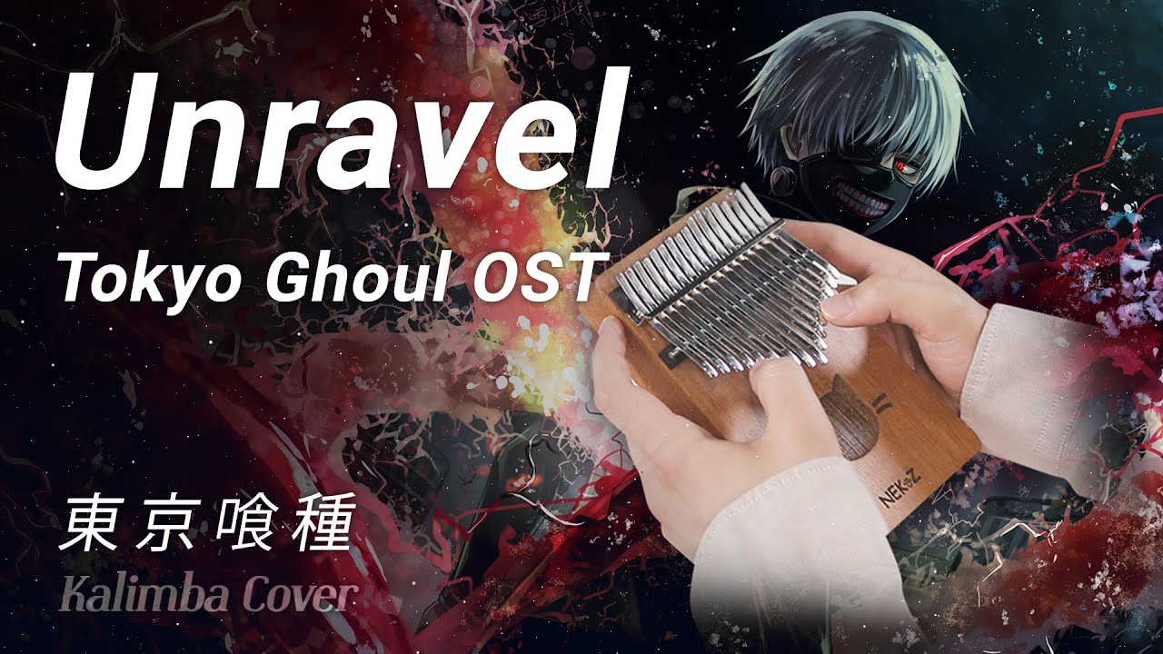 도쿄구울(Tokyo Ghoul OP)  東京喰種   Unravel | Kalimba Cover
