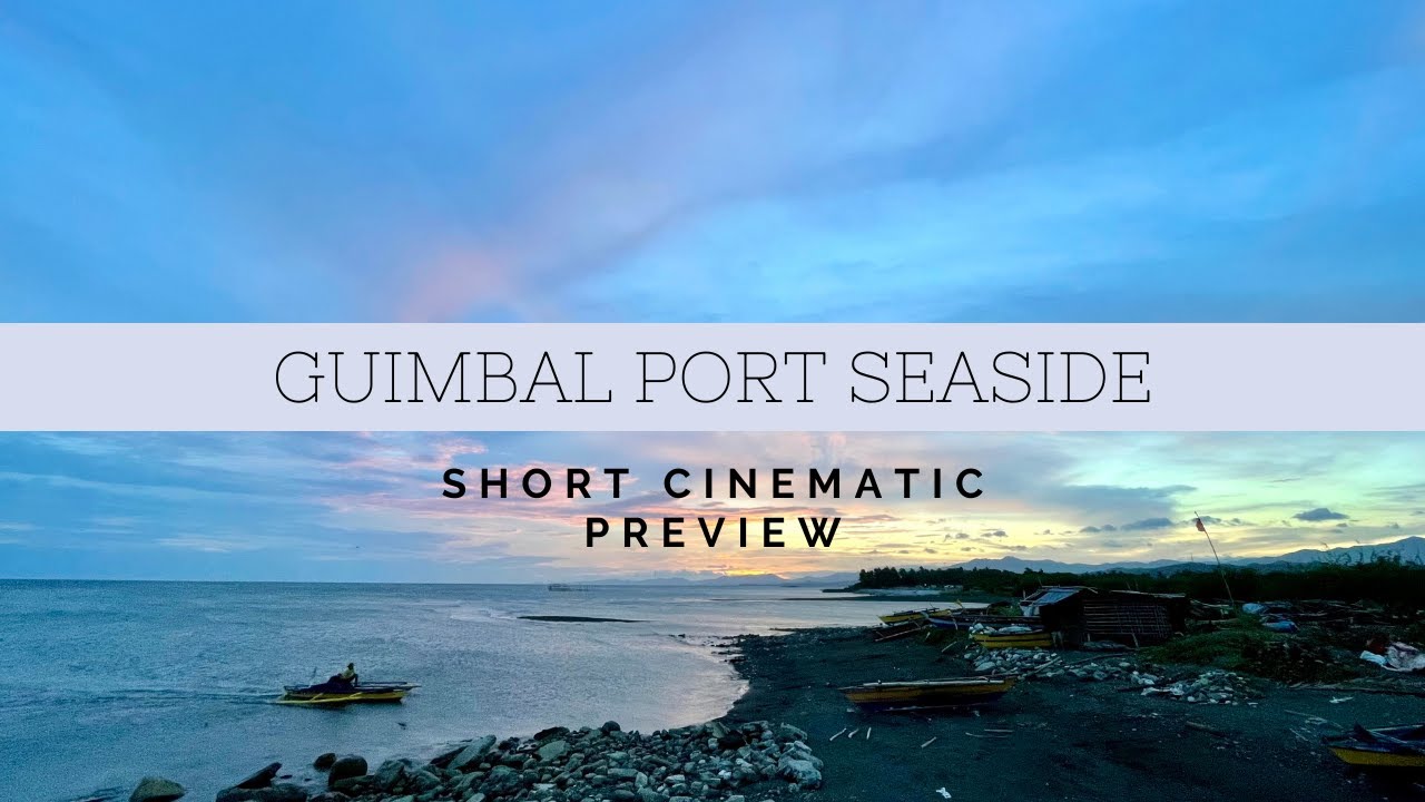 Guimbal Port Seaside | Short Cinematic Preview | Guimbal, Iloilo