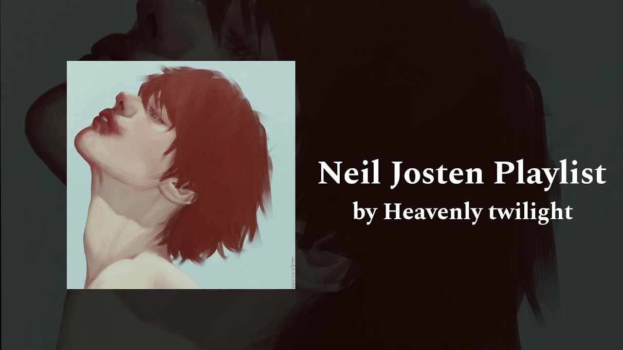 Neil Josten Playlist | Плейлист Нила Джостена | [Heavenly twilight]