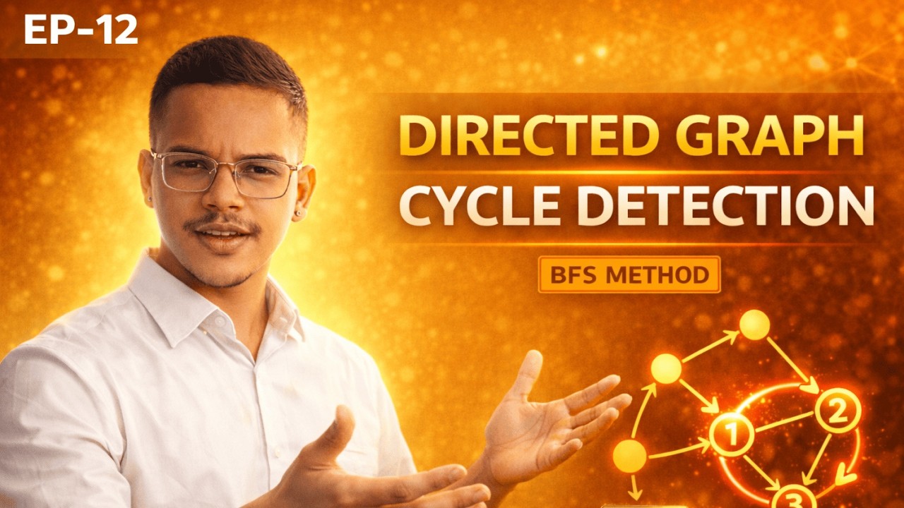 Detect Cycle in Directed Graph Using BFS | Kahn’s Algorithm | EP 12