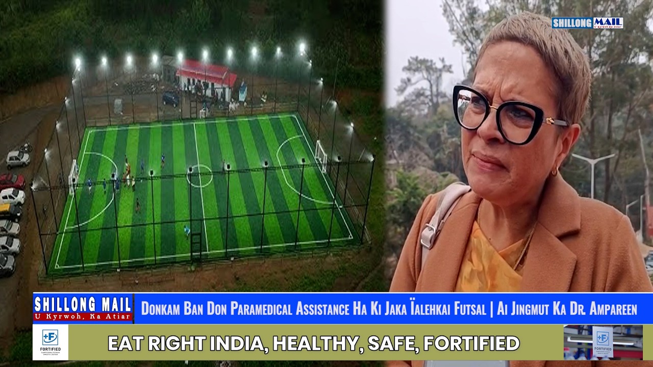 Donkam Ban Don Paramedical Assistance Ha Ki Jaka Ïalehkai Futsal | Ai Jingmut Ka Dr. Ampareen