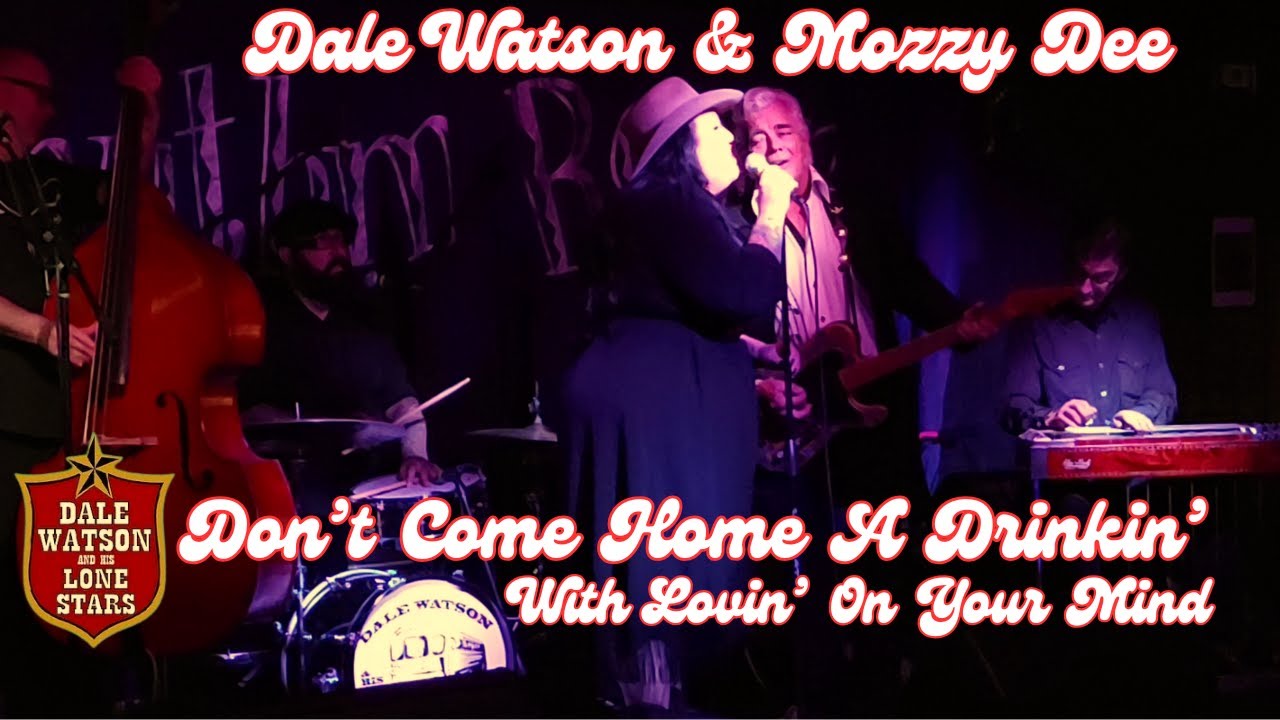 Dale Watson w/Ameripolitan Rockabilly Female of the Year "Mozzy Dee" - "Don't Come Home A Drinkin'"