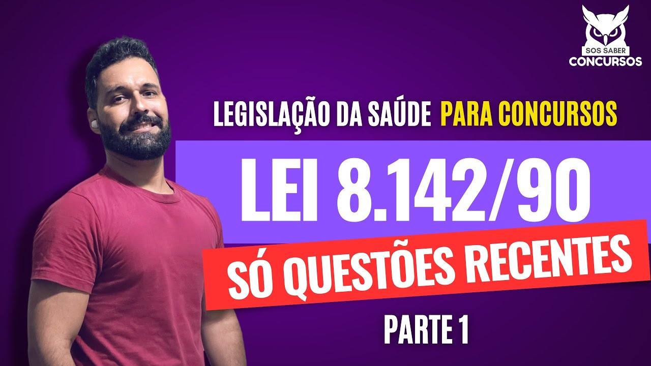 Questões recentes da Lei 8142/90 | parte 1 | Legislação da Saúde | Questões de concursos