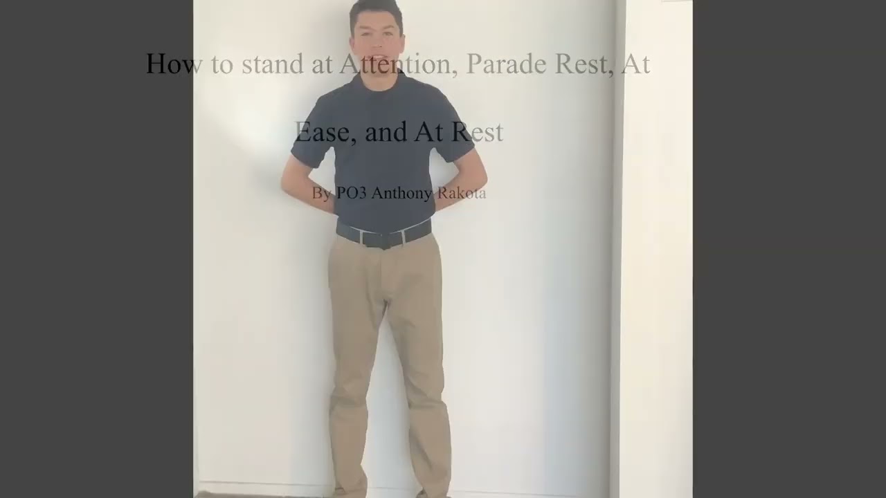 Attention, Parade Rest, At Ease, at Rest Positioning