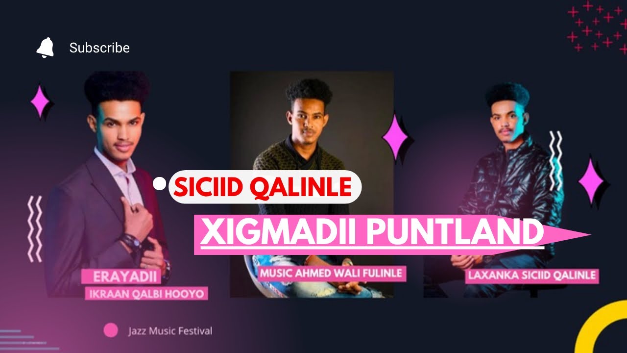 SICIID QALINLE XIGMADII PUNTLAND OFFICIAL MUSIC 2025