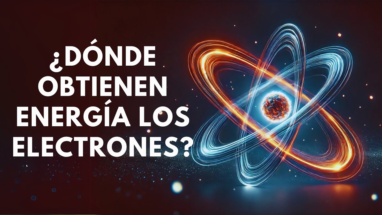 ¿DE DÓNDE OBTIENEN LOS ELECTRONES SU ENERGÍA ETERNA?