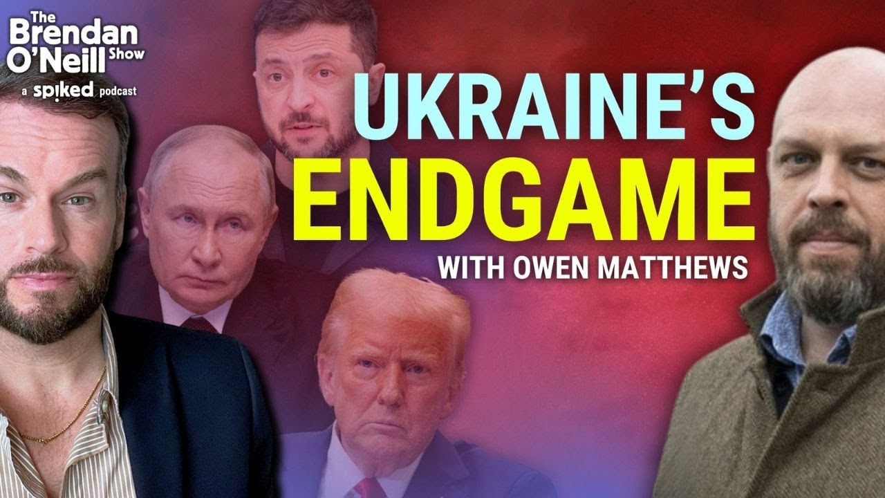 Owen Matthews: How to end the war in Ukraine | The Brendan O’Neill Show