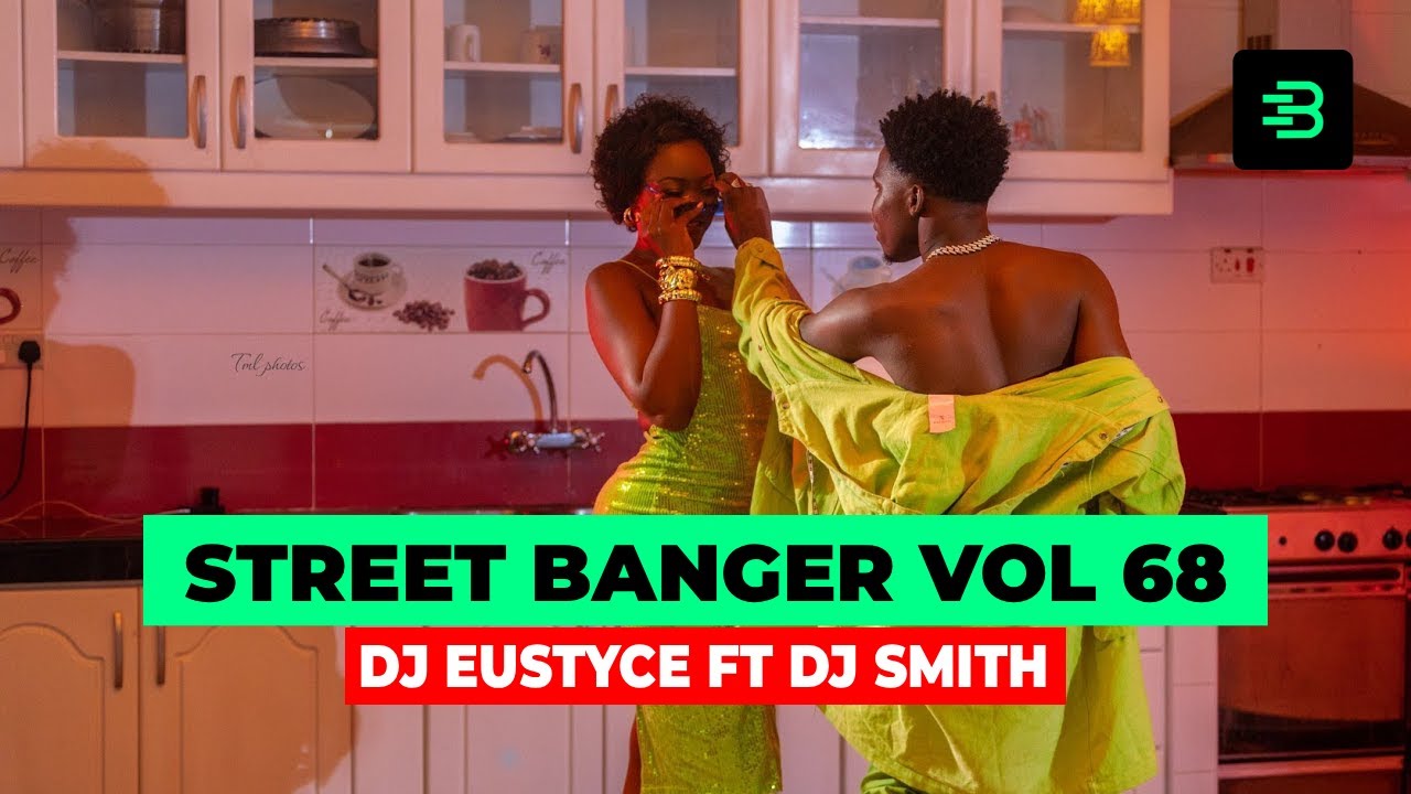 DJ EUSTYCE FT DJ SMITH STREET BANGER VOL 68 UP BURUKANGA ARBANTONE