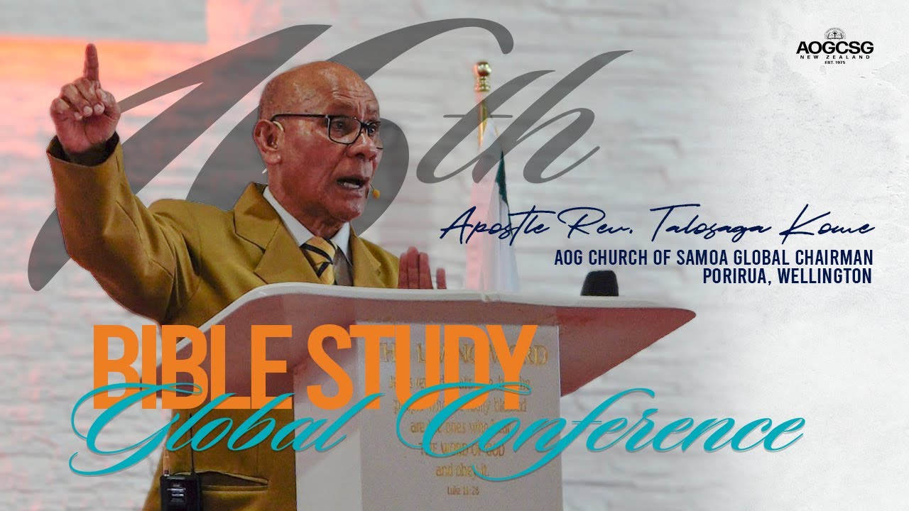 Day 3 | Bible Study - Apostle Rev. Talosaga Kome | AOG Church of Samoa Global Conference 2026