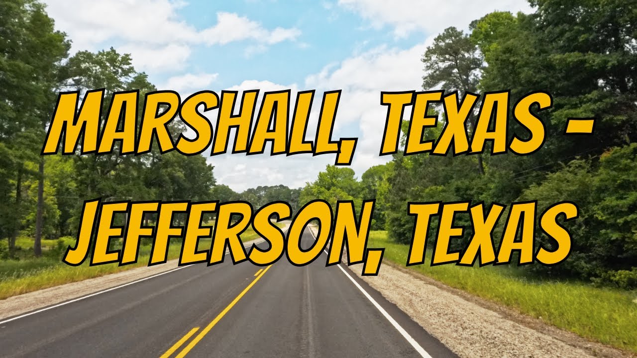 Marshall, Texas to Jefferson, Texas! Drive with me on a Texas highway!