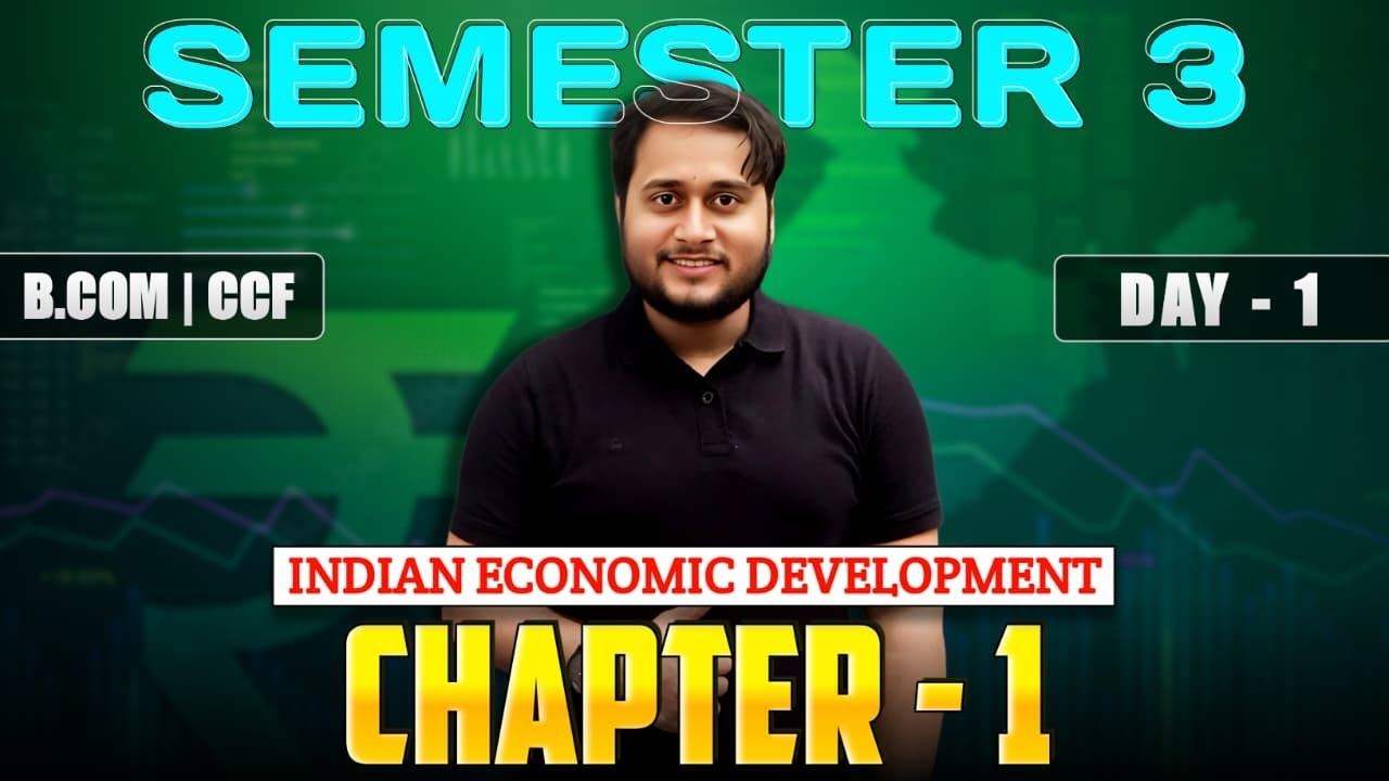 INTRODUCTION DAY 1 | INDIAN ECONOMIC ENVIRONMENT | BCOM SEM-3 CCF | CU
