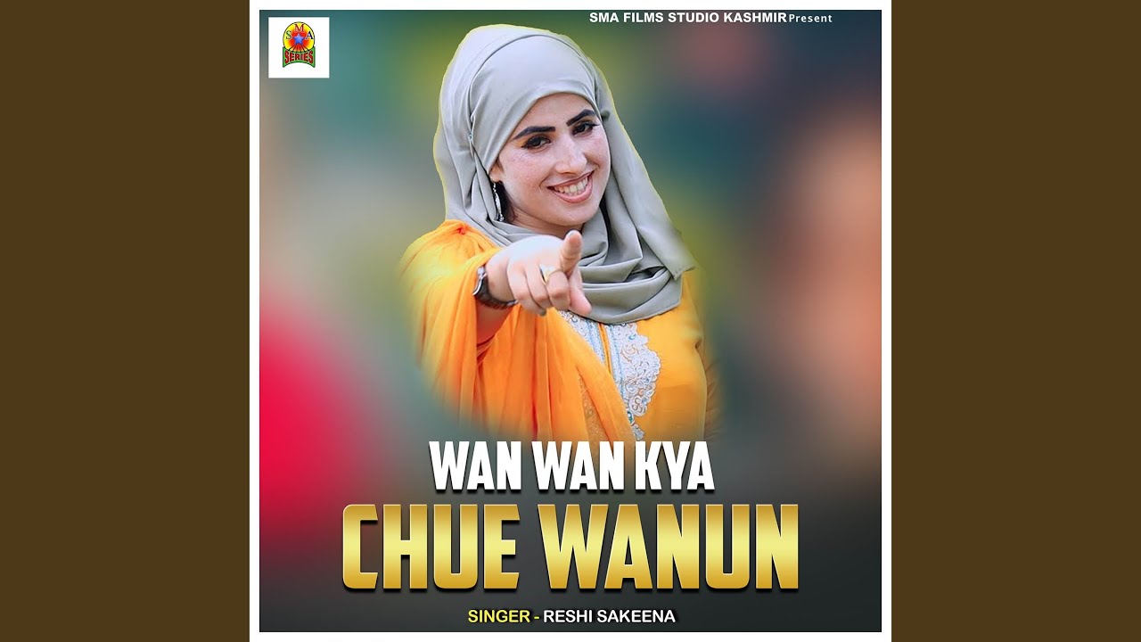 Wan Wan Kya Chue Wanun