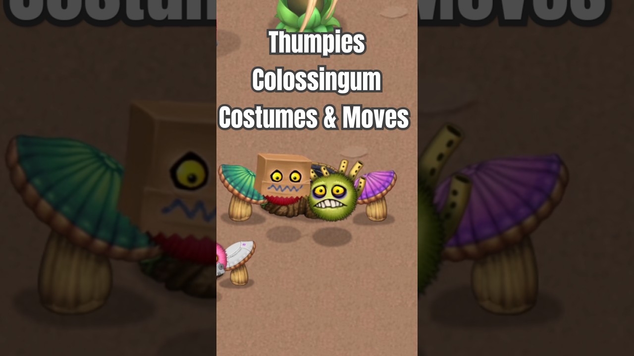 MSM Thumpies Colossingum Costumes & Moves 