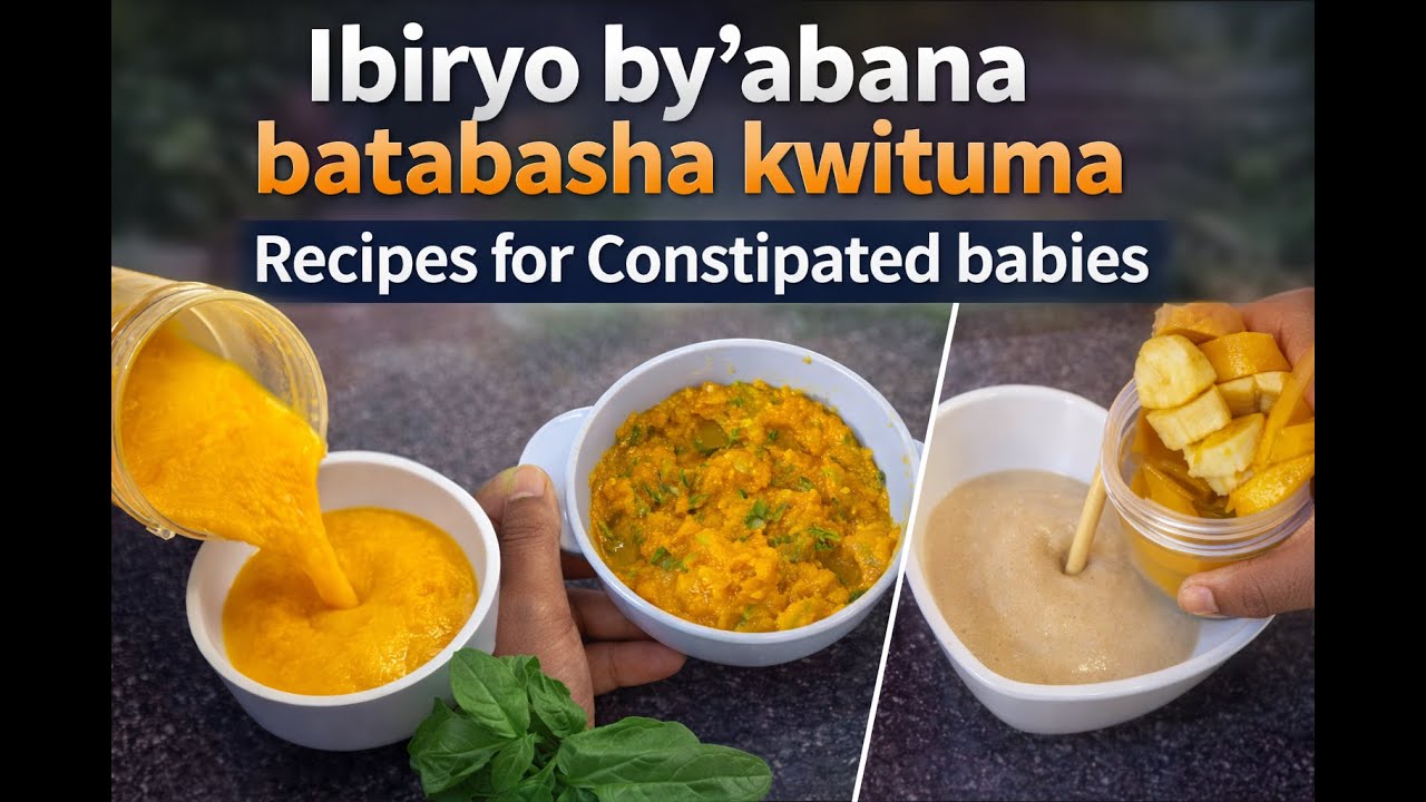 Ibiryo by’umunsi wose byagaburirwa umwana wa 6 months+ ufite constipation | Healthy baby meals🥣