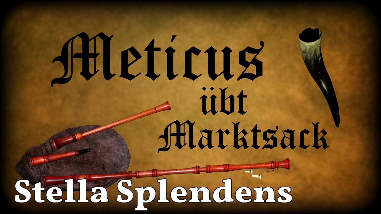 Meticus &uuml;bt Marktsack: Stella Splendens [Dudelsack, Sackpfeife, German Bagpipe]