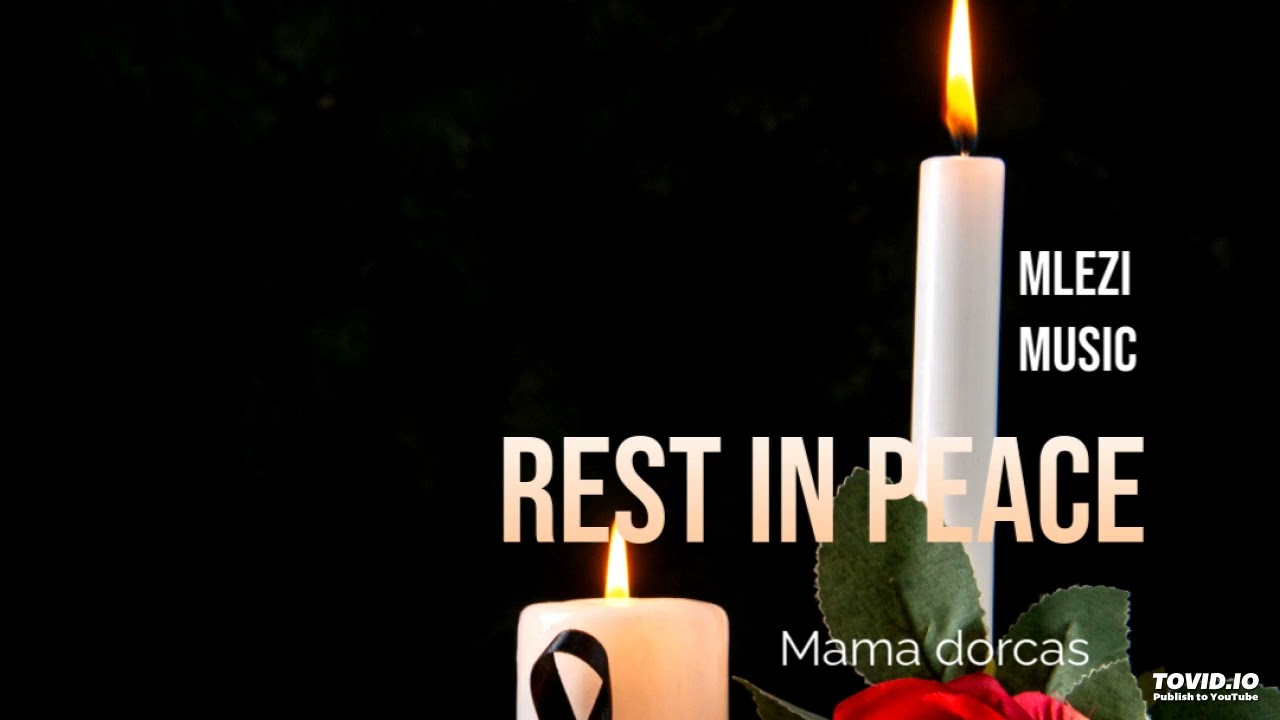 REST IN PEACE MAMA BY MLEZI