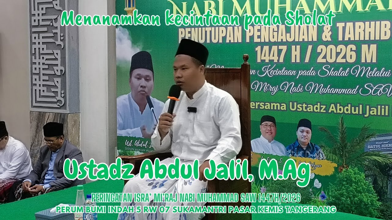 USTADZ ABDUL JALIL | Menanamkan kecintaan pada sholat | ISRA MIRAJ 1447/2026