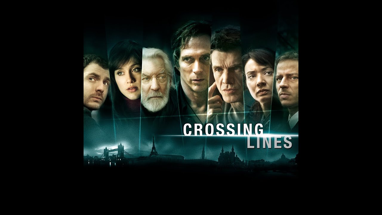 CROSSING LINES SEASON ONE - OFFICIAL TRAILER