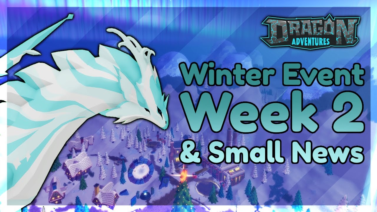 Winter Event Week 2 — Vyreas, Aurutentia & More ✦ ROBLOX Dragon Adventures || DA Update, News