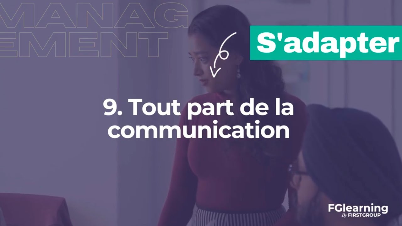 Les essentiels - Episode 9 sur 10 - Tout part de la communication