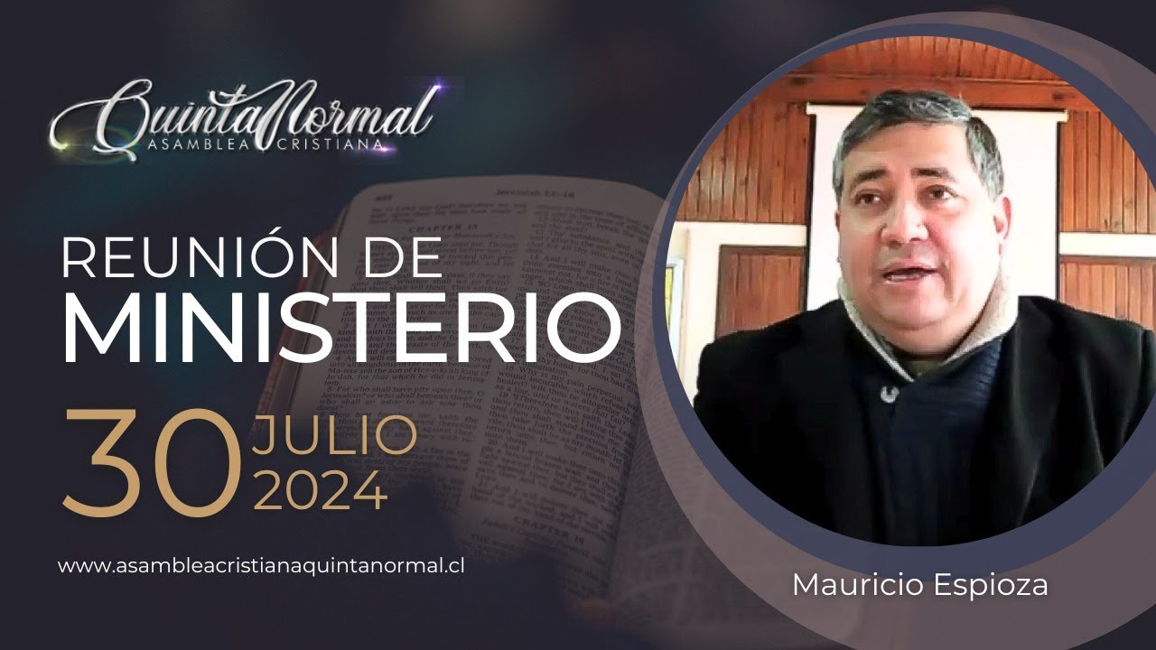 Reunión de Ministerio - 30/07/2024 | Mauricio Espinoza