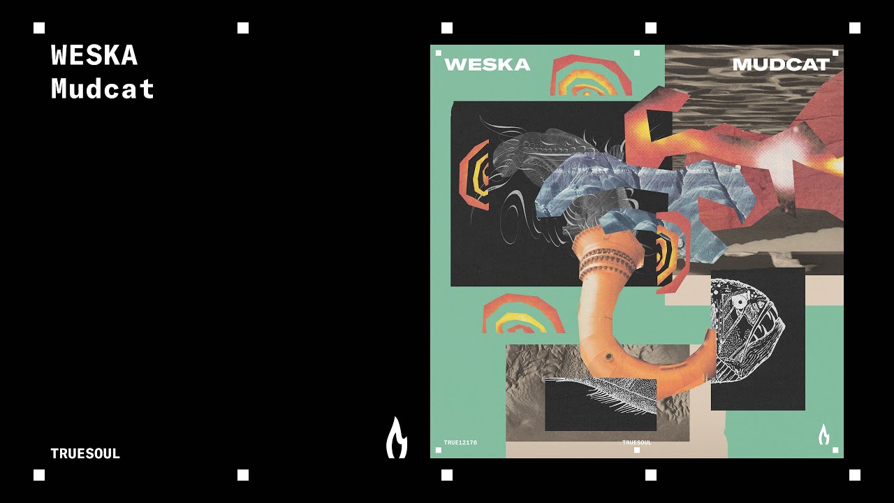 Weska - Mudcat | Truesoul