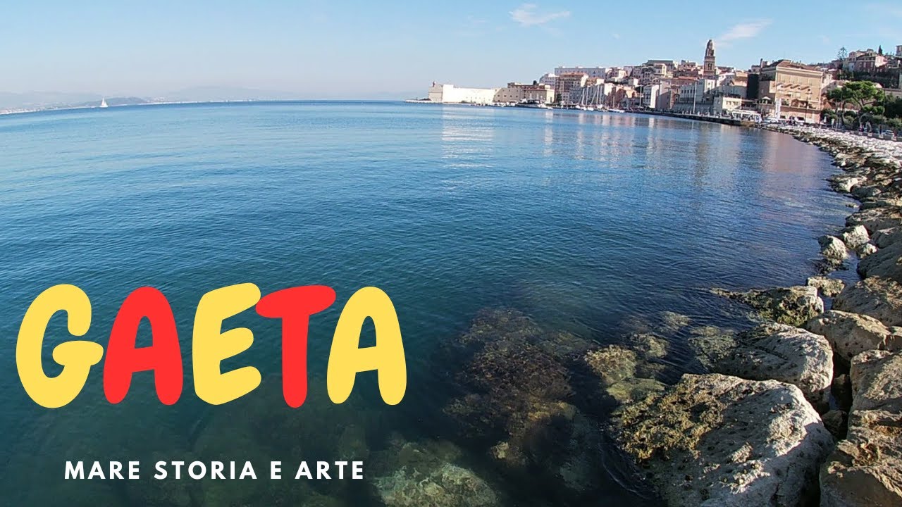 COSA VEDERE A GAETA (LT) - MARE STORIA E MERAVIGLIE