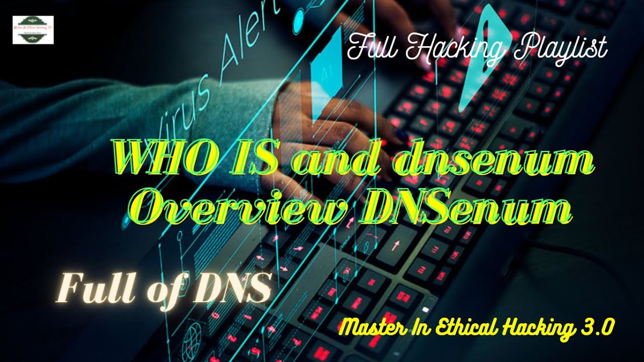 WHO IS and dnsenum Overview DNSenum |  Ethical Hacking Full Course [12]