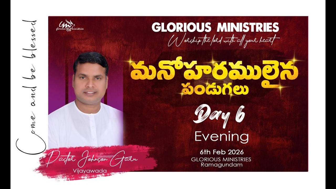 GLORIOUS MINISTRIES, Ramagundam | Fasting Festivals Day 6 Evening | 6th February 2026