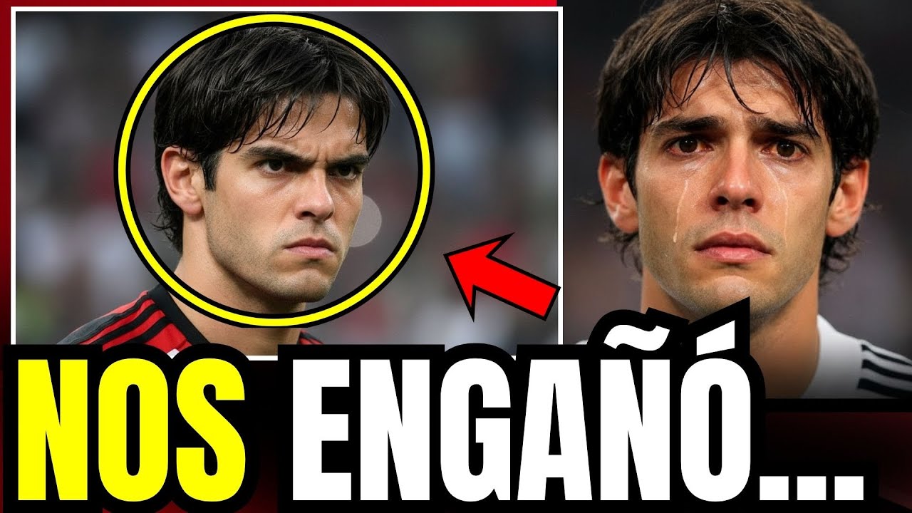 🚨🔥 KAKÁ CONFIESA SU ENGAÑO DESPUES DE AÑOS