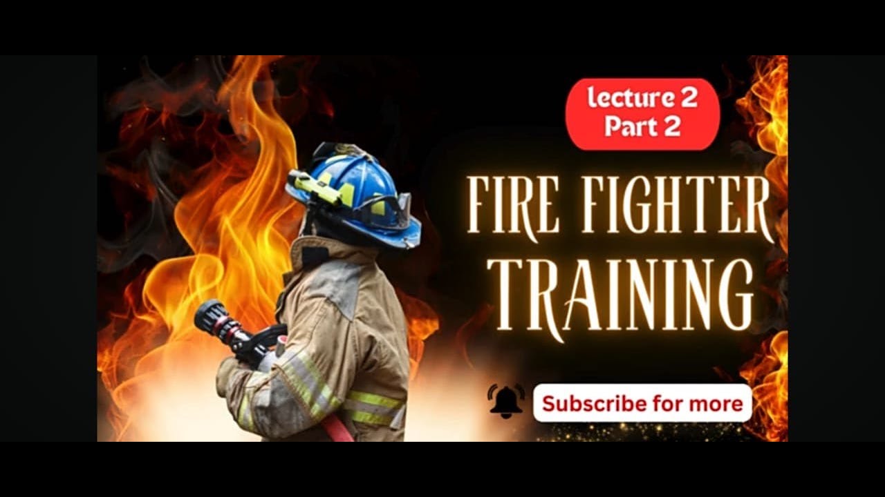 Firefighter Training Lecture 2 Part 2 | Safety, Skills & Techniques