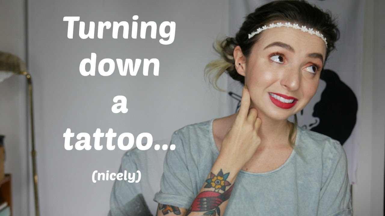 Turning down a tattoo. Tattoo Talk Tuesday.