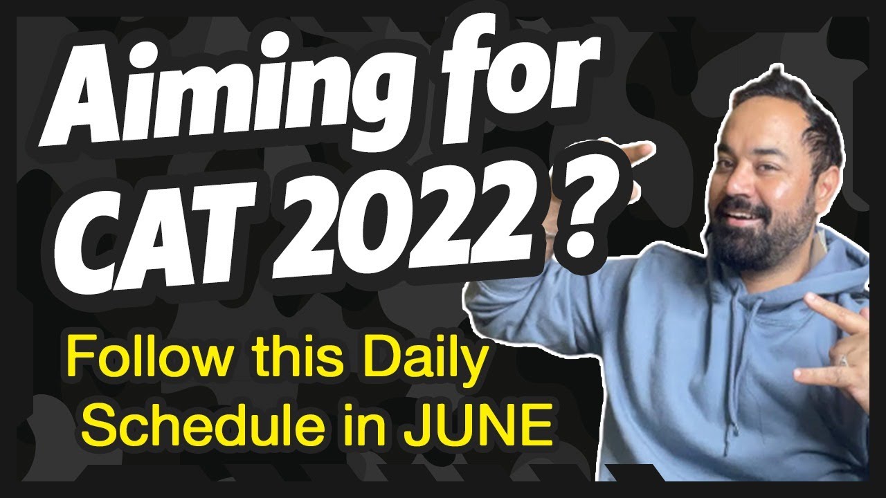 CAT 2022 - 6 months Preparation | CAT exam Strategy |  Daily Schedule
