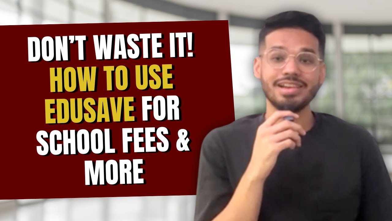 Edusave Account Singapore 2025 | How It Works, What You Can Use It For & How to Maximise It