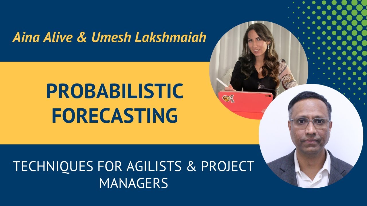 Probabilistic Forecasting: Techniques for Agilists & Project Managers